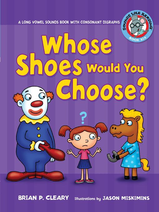 Title details for Whose Shoes Would You Choose? by Brian P. Cleary - Available
